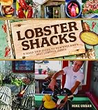 Lobster Shacks: A Road Guide to New England's Best Lobster Joints