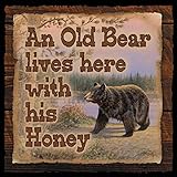 An Old Bear Lives Here with his Honey Wood Sign by John Wilson