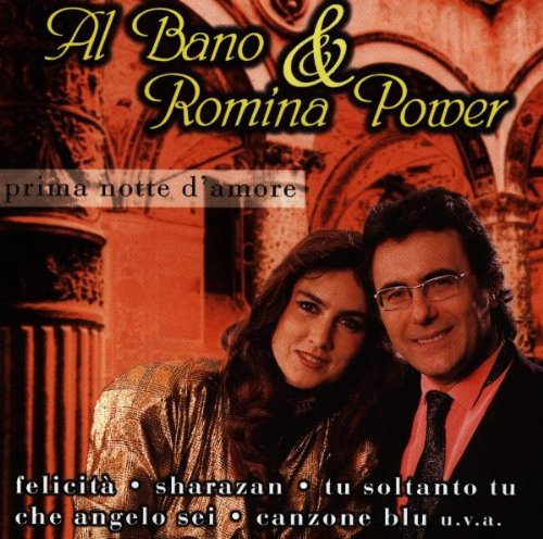 Al Bano And Romina Power - Prima Notte d