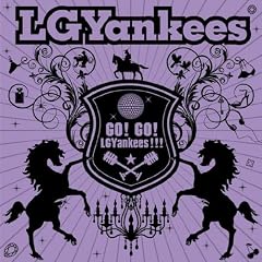 GO! GO! LGYankees!!!
