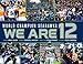 World Champion Seattle Seahawks: We Are 12