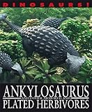 Ankylosaurus and other armoured and plated herbivores