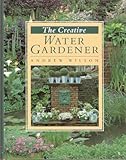 The creative water gardener