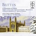 Britten: A Ceremony of Carols, Rejoice in the Lamb, Hymn to St Cecelia, Missa brevis etc.