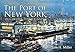 Gateway to the World: The Port of New York in Colour Photographs