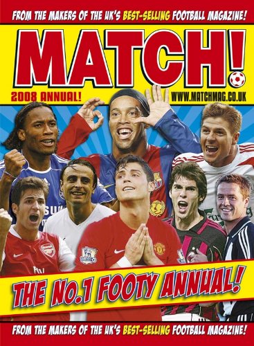 "Match" Annual 2008: From the Makers of Britain's Bestselling Football Magazine (Annual)