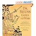 Dr. Seuss Goes to War: The World War II Editorial Cartoons of Theodor Seuss Geisel