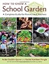 How to Grow a School Garden: A Complete Guide for Parents and Teachers