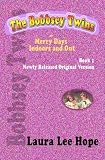 The Bobbsey Twins, or Merry Days Indoors and Out, Book 1, Newly Released Original Version