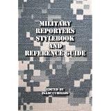 Military Reporters Stylebook and Reference Guide