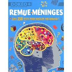 Remue-m�ninges avec 250 tests pour muscler ton cerveau !