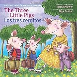 The Three Little Pigs / Los tres cerditos (Bilingual Edition) (Timeless Tales / Cuentos De Siempre)
