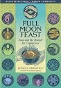 Full Moon Feast: Food and Hunger for Connection