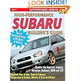 High-Performance Subaru Builder's Guide: Includes the Impreza, Legacy, Forester,... by Jeff Zurschmeide