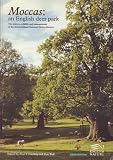 Moccas : an English deer park : the history, wildlife and management of the first parkland National Nature Reserve