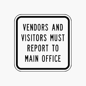 Parking - Business / School VENDORS AND VISITORS MUST REPORT TO MAIN OFFICE