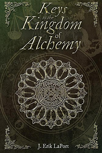 Keys to the Kingdom of Alchemy: Unlocking the Secrets of Basil Valentine's Stone - Paperback Color Edition (978-0990619840) (Quintessence Classical Alchemy Series)