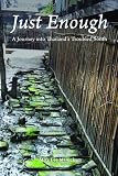 Just Enough: A Journey into Thailands Troubled South