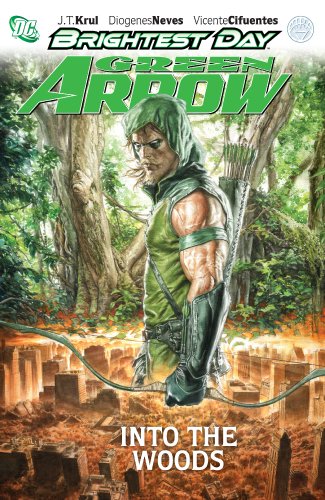 Green Arrow Vol. 1: Into the Woods (Green Arrow (DC Comics Paperback))