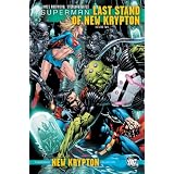 Superman: Last Stand of New Krypton Vol. 2 (Superman (Graphic Novels)) by James Robinson, Sterling Gates and Julian Lopez