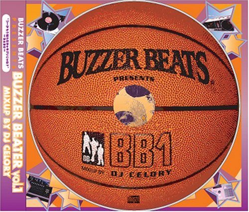 BUZZER BEATS PRESENTS BUZZER BEATER VOL.1 BUZZER BEATS ブザービーツ