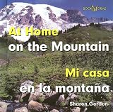 At Home on the Mountain/Mi Casa En La Montana (Bookworms: At Home)