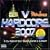 Hardcore 2007: Helter Skelter vs Raindance