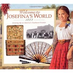 Welcome to Josefina's World 1824: Growing Up on America's Southwest Frontier