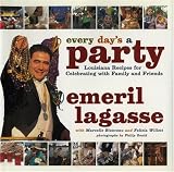  : Every Day's a Party: Louisiana Recipes for Celebrating With Family and Friends