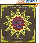 Travels of Marco Polo, The: The Illus...