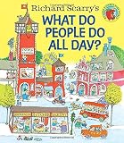 Richard Scarry's What Do People Do All Day? (Richard Scarry's Busy World)