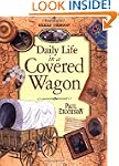 Daily Life in a Covered Wagon