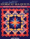 A New Light on Storm at Sea Quilts: One Block-An Ocean of Design Possibilities