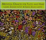 Medieval Dances for Flute and Harp-Laurel Zucker and Susan Jolles