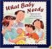 What Baby Needs (Sears Children Library)