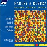 Hadley & Rubbra: Sacred Choral Music (English Church Music, Vol. 3)