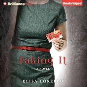 Faking It | [Elisa Lorello]