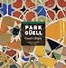Park Guell: Gaudi's Utopia