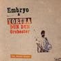 Embryo & Yoruba Dun Dun O