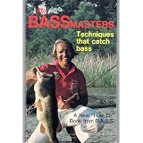 The Bassmasters: Techniques That Catch Bass