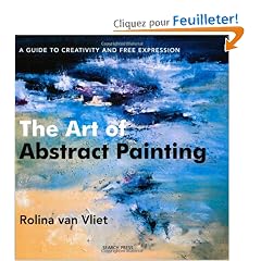 The Art of Abstract Painting: A Guide to Creativity and Free Expression