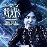I'm Going Slightly Madby Various Artists