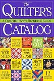 The Quilter`s Catalog: A Comprehensive Resource Guide