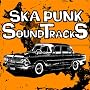 SKA PUNK SOUNDTRACKS vol.1