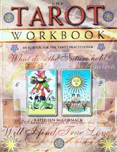 The Tarot Workbook: An IQ Book for the Tarot Practitioner