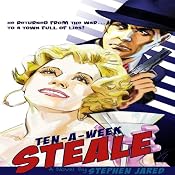 Ten-a-Week Steale | [Stephen Jared]