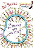 Oh, the Thinks You Can Think!