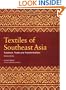 Textiles of Southeast Asia: Tradition, Trade and Transformation