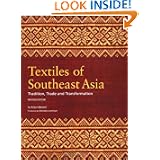 Textiles of Southeast Asia: Tradition, Trade and Transformation by Robyn Maxwell and Mattiebelle Gittinger