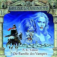 Gruselkabinett 3 - Die Familie des Vampirs